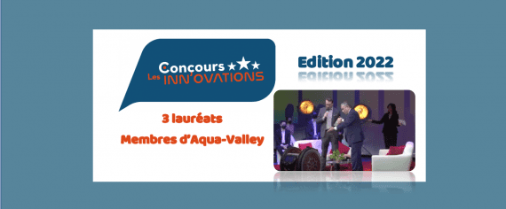 3 ADHÉRENTS PRIMÉS AUX CONCOURS DES INNOVATIONS 2022