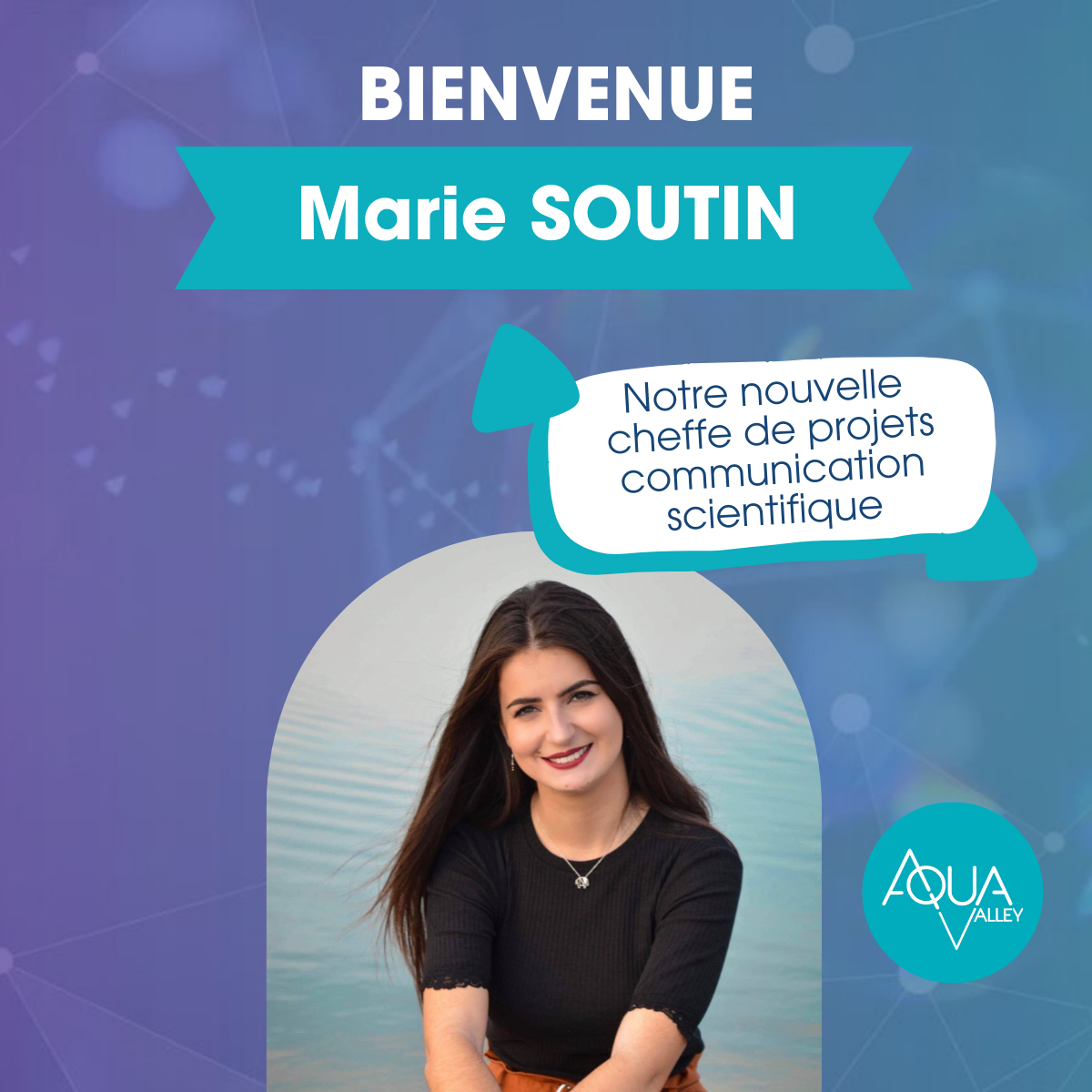 Bienvenue à Marie SOUTIN, Chargée de communication scientifique