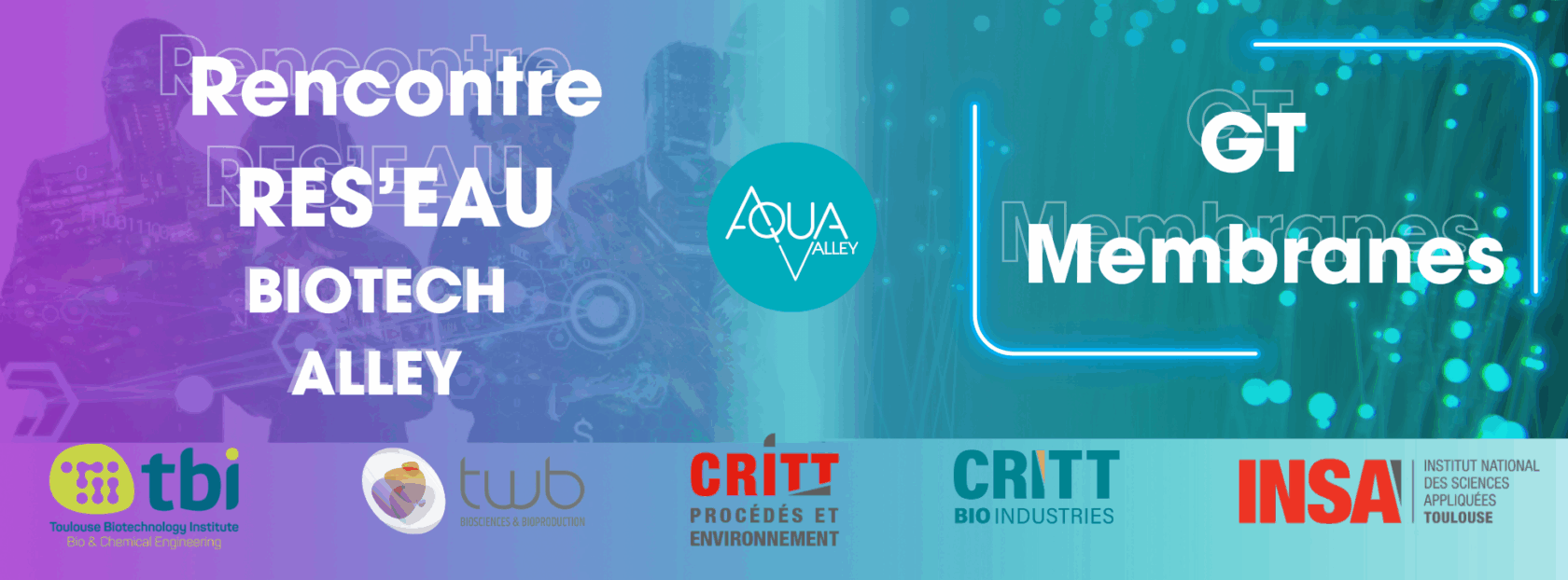 Retour sur la rencontre Res&rsquo;EAU Biotech Alley et le 26ème GT Membranes